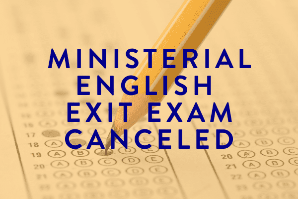Ministerial English Exit Exam Canceled – Fall 2020